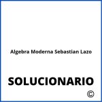 Solucionario De Algebra Moderna Sebastian Lazo Pdf