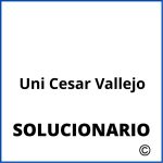 Solucionario Uni Cesar Vallejo